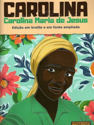 editora-mostarda-carolina-maria-de-jesus-braille