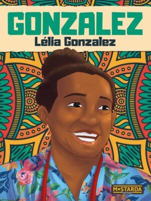 editora-mostarda-black-power-personalidades-lelia-gonzalez